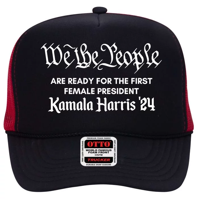 We The People For First Female President Kamala Harris 24 High Crown Mesh Trucker Hat