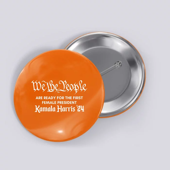 We The People For First Female President Kamala Harris 24 Button