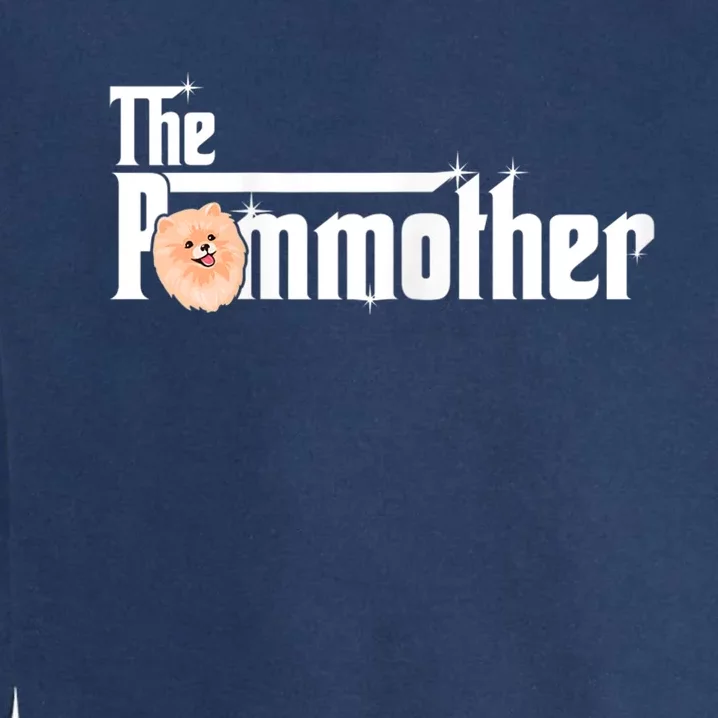 Wo The Pommother! Pom Dog Mom Fun Cute Pomeranian Mother Dog Garment-Dyed Sweatshirt