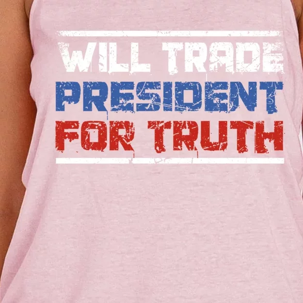 Will Trade President For Truth Funny Political Truth Quote Cute Gift Women's Knotted Racerback Tank