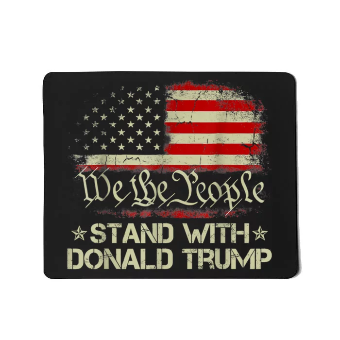 We The People Stand With Donald Trump 2024 American Flag Mousepad