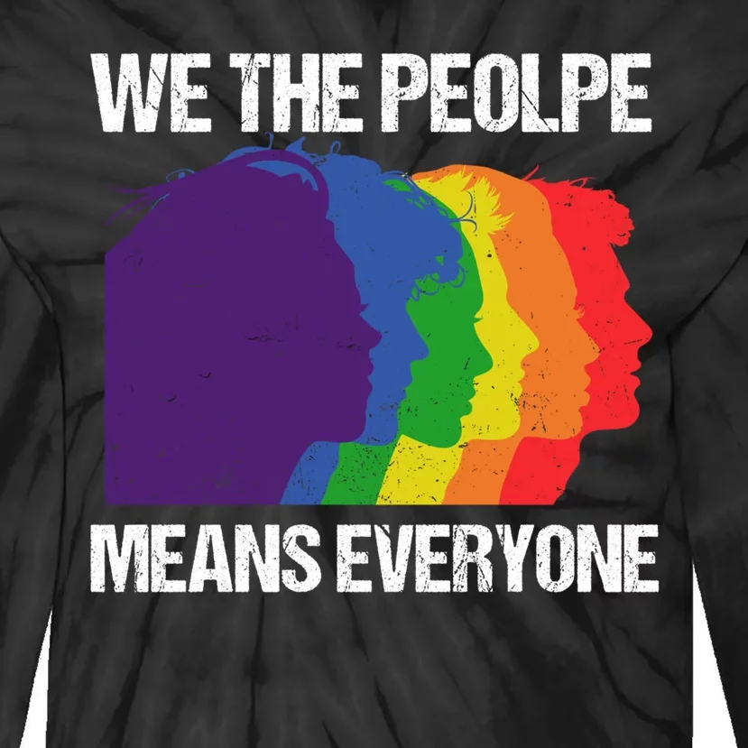 We The People Means Everyone Lgbt Equality Gay Lesbian Pride Tie-Dye Long Sleeve Shirt