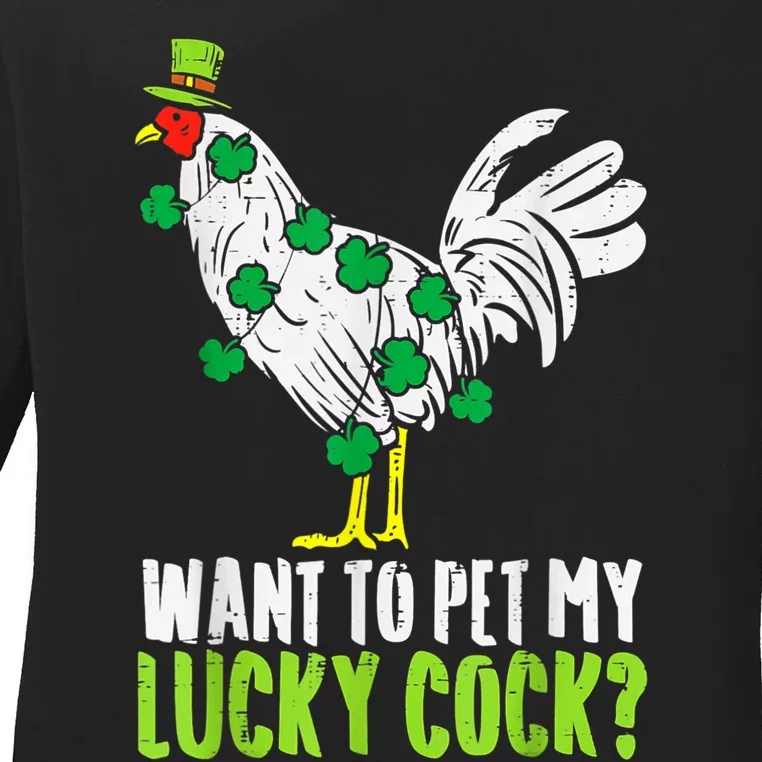 Want To Pet My Lucky Cock Funny St Patrick Day Gifts Ladies Long Sleeve Shirt