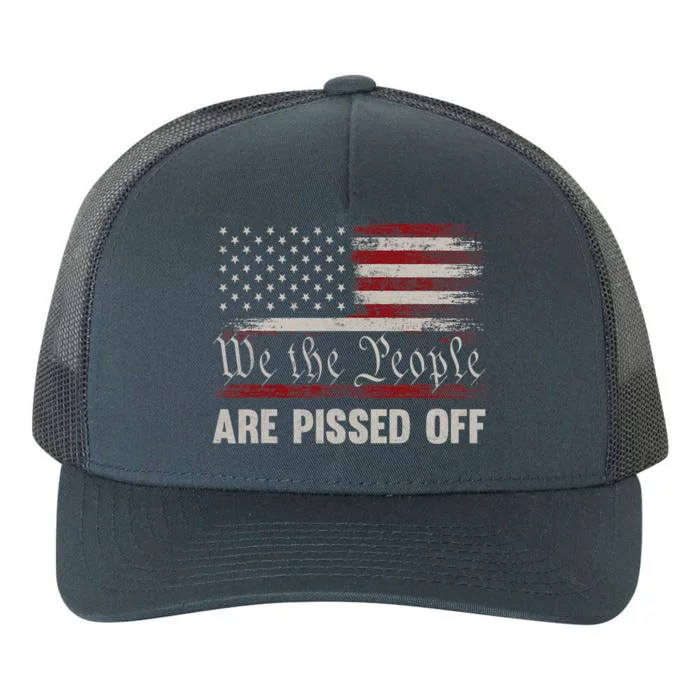 We The People Are Pissed Off Vintage US America Flag Yupoong Adult 5-Panel Trucker Hat