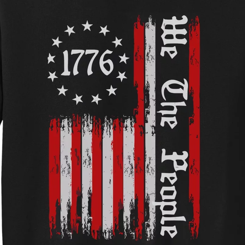 We The People 1776 Distressed Usa American Flag Tall Sweatshirt