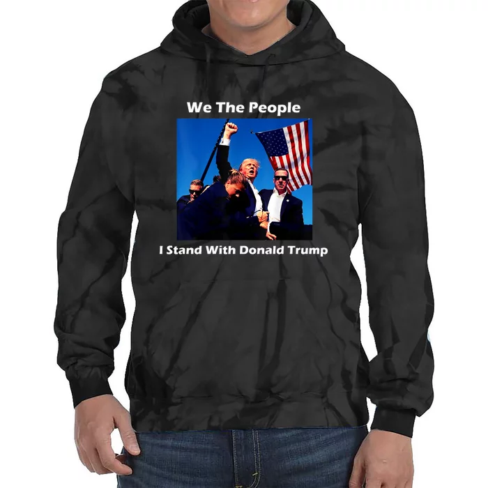 We The People I Stand With Donald Trump Tie Dye Hoodie