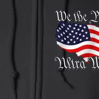 We The People Ultra Maga Pro Trump Conservative GOP US Flag Full Zip Hoodie