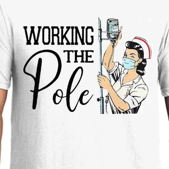 Working The Pole Funny ER Nurse Life Emergency Room Nursing Pajama Set