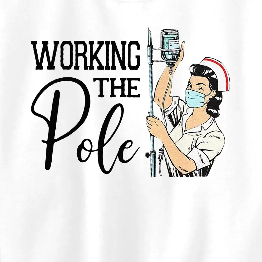 Working The Pole Funny ER Nurse Life Emergency Room Nursing Kids Sweatshirt