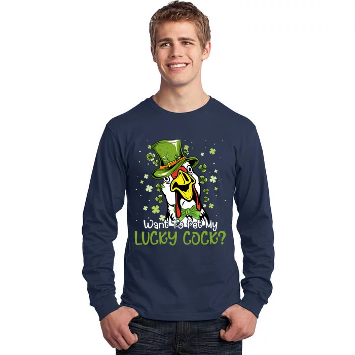 Want To Pet My Lucky Cock Funny St Patrick Day Tall Long Sleeve T-Shirt