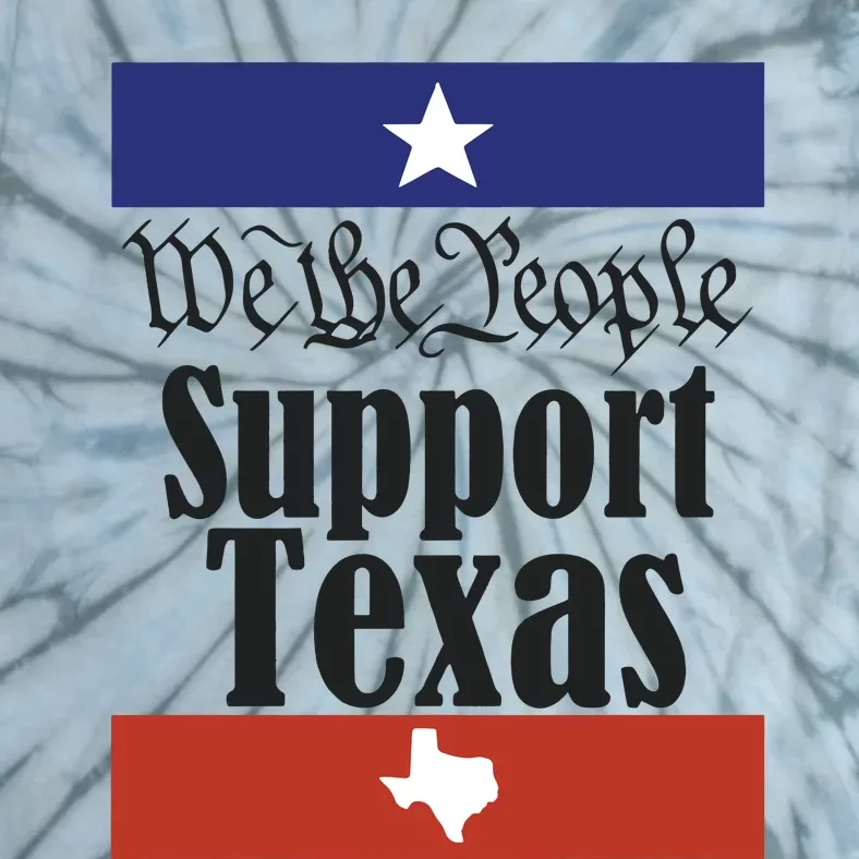 We The People Support Texas Tie-Dye T-Shirt