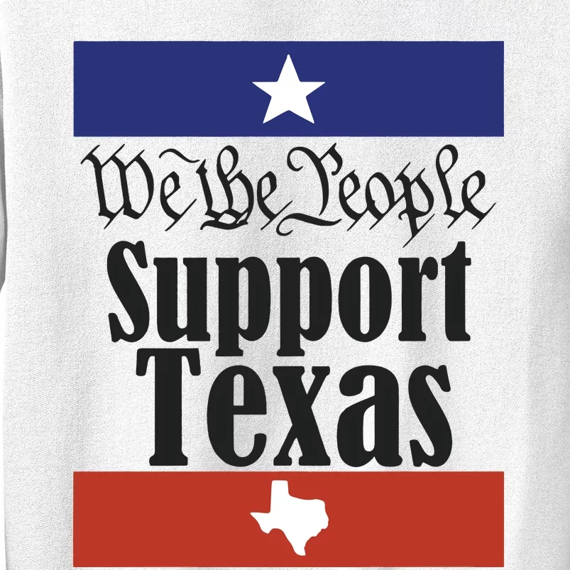 We The People Support Texas Sweatshirt