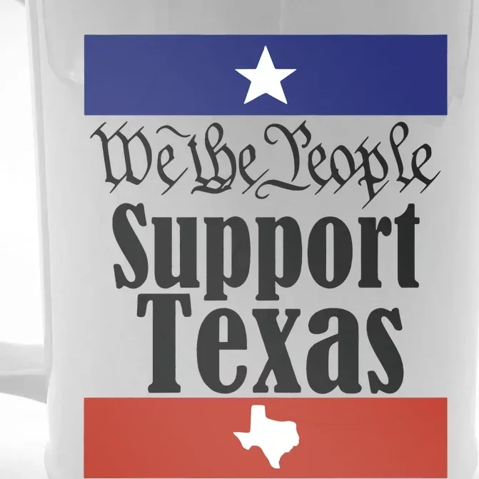 We The People Support Texas Front & Back Beer Stein