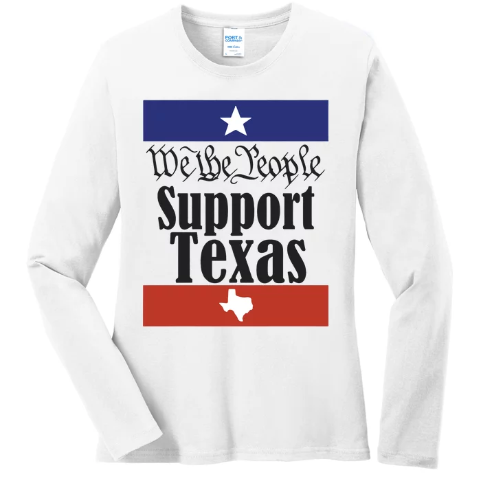 We The People Support Texas Ladies Long Sleeve Shirt