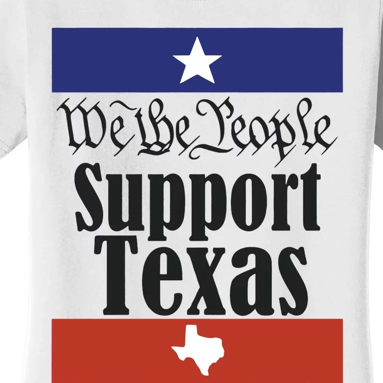 We The People Support Texas Women's T-Shirt