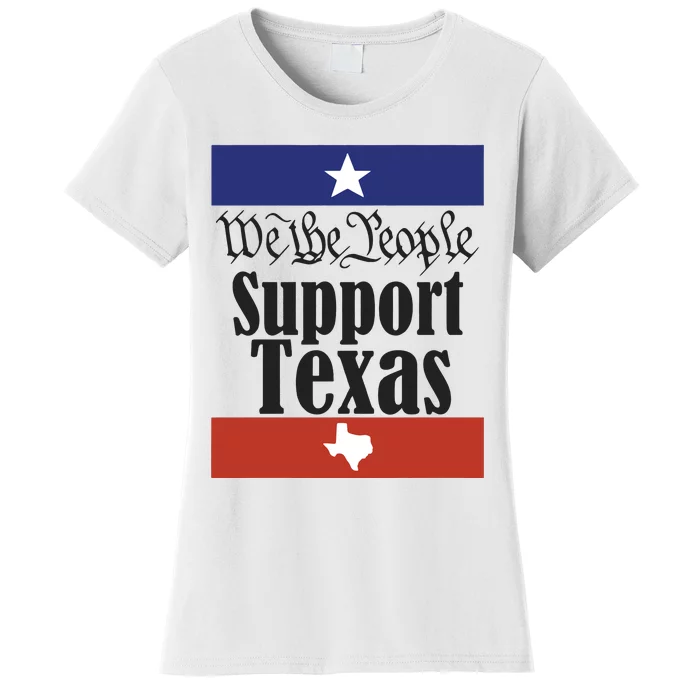 We The People Support Texas Women's T-Shirt