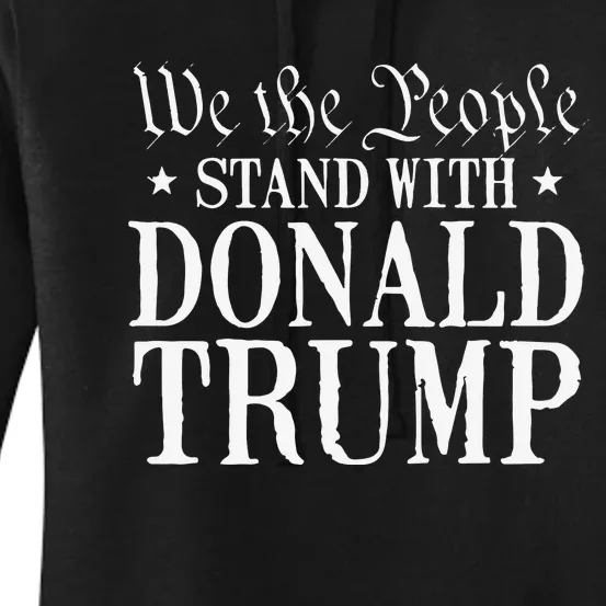 We The People Stand With Donald Trump Women's Pullover Hoodie