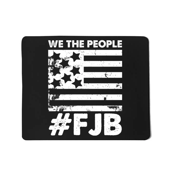 We The People #FJB Mousepad