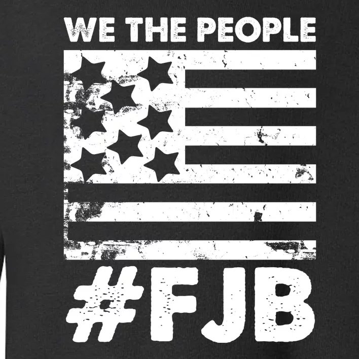 We The People #FJB Toddler Sweatshirt