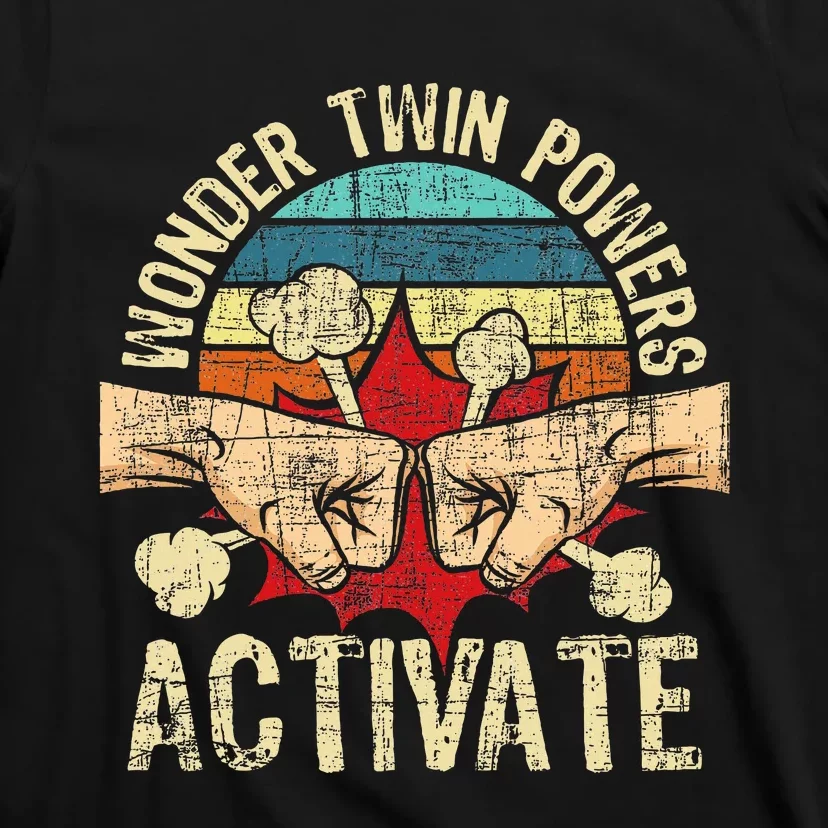 Wonder Twin Powers Activate Twins Brother Sister Sibling T-Shirt