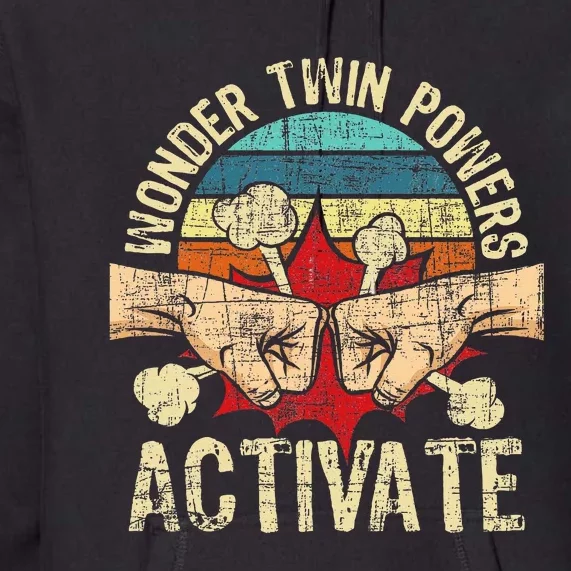 Wonder Twin Powers Activate Twins Brother Sister Sibling Premium Hoodie