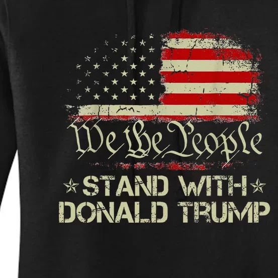 We The People Stand With Donald Trump 2024 Women's Pullover Hoodie