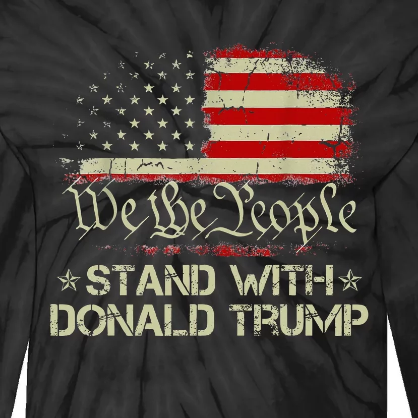 We The People Stand With Donald Trump 2024 Tie-Dye Long Sleeve Shirt