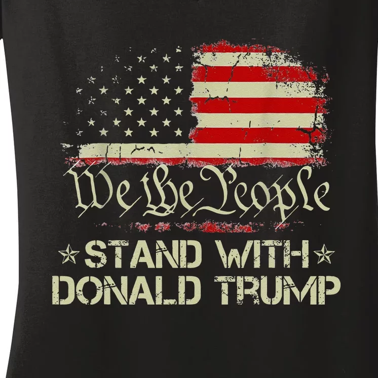 We The People Stand With Donald Trump 2024 American Flag Women's V-Neck T-Shirt