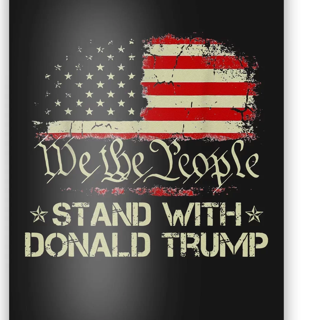 We The People Stand With Donald Trump 2024 American Flag Poster