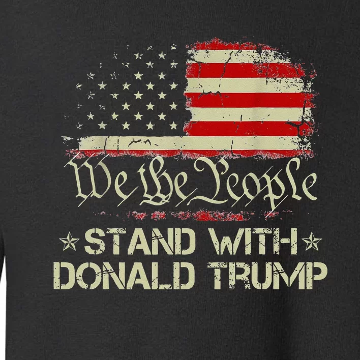 We The People Stand With Donald Trump 2024 American Flag Toddler Sweatshirt