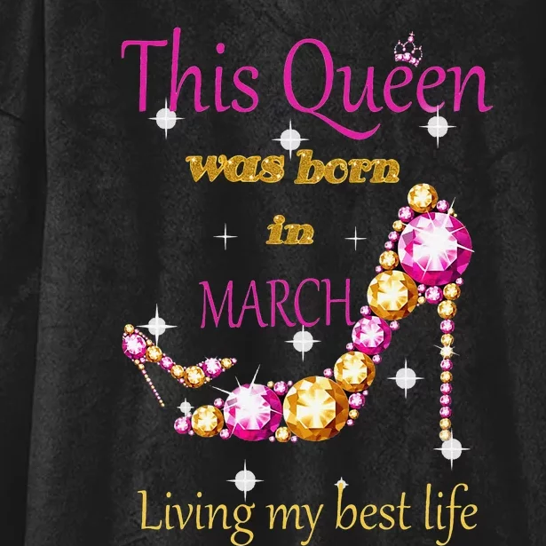 Wo This Queen was Born In March Hooded Wearable Blanket