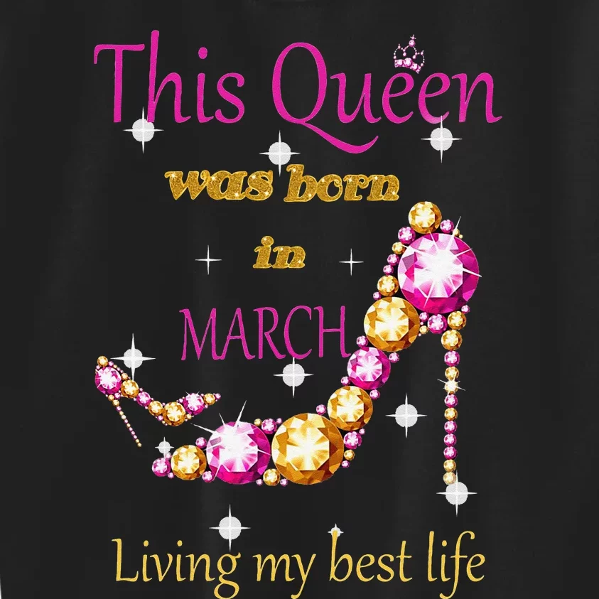 Wo This Queen was Born In March Kids Sweatshirt