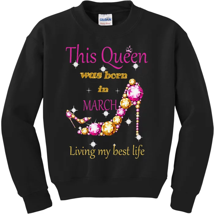 Wo This Queen was Born In March Kids Sweatshirt