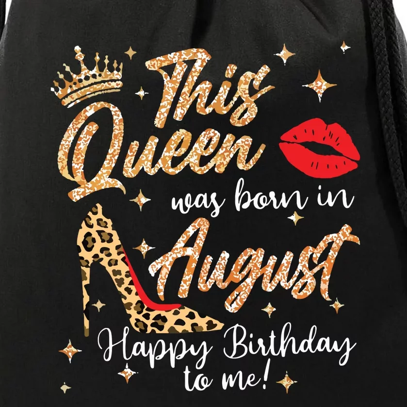 Womens This Queen Was Born In August Happy Birthday To Me Drawstring Bag