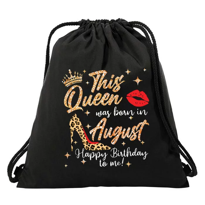 Womens This Queen Was Born In August Happy Birthday To Me Drawstring Bag