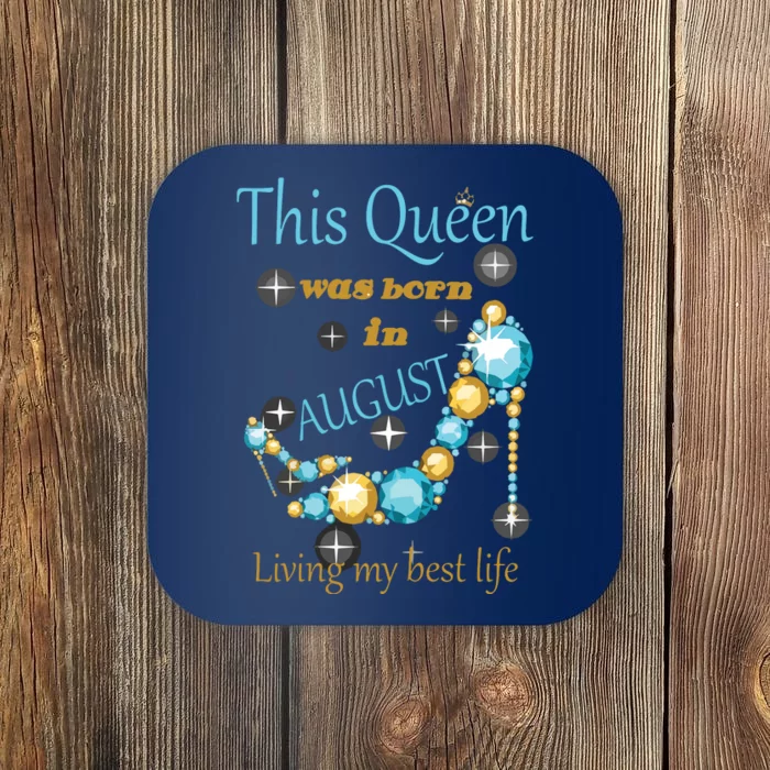 Womens This Queen Was Born In August Shirts Coaster