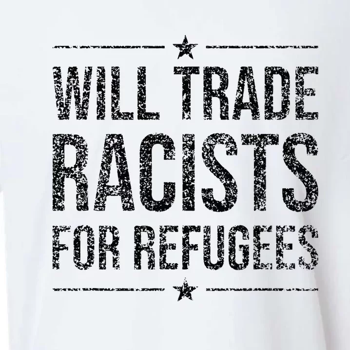 WILL TRADE RACISTS FOR REFUGEES Sueded Cloud Jersey T-Shirt