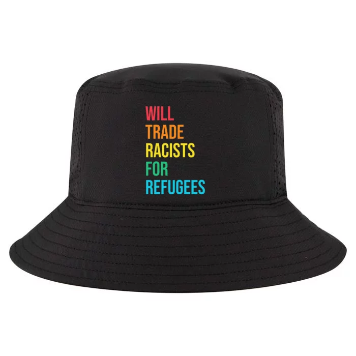 Will Trade Racists for Refugees Human Rights Humanity Cool Comfort Performance Bucket Hat