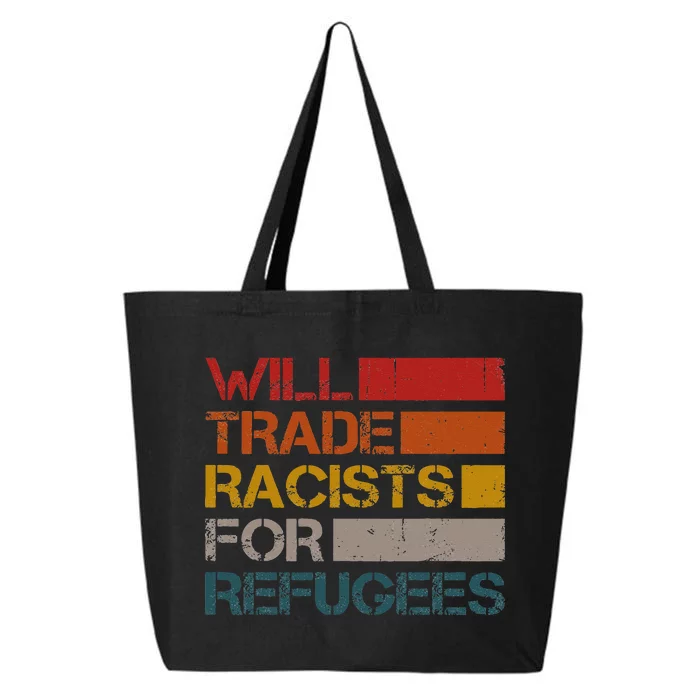 Will Trade Racists For Refugees Vintage Political 25L Jumbo Tote