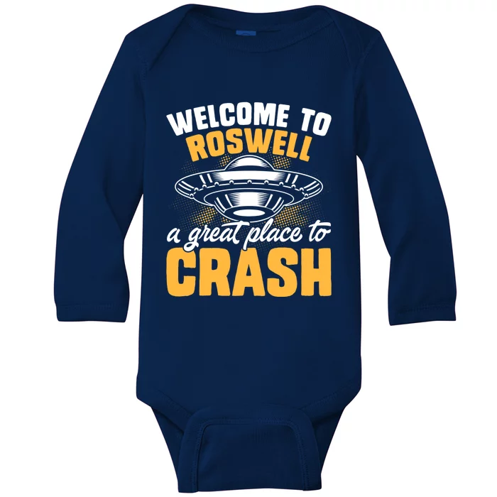 Welcome To Roswell A Great Place To Crash Gift Baby Long Sleeve Bodysuit