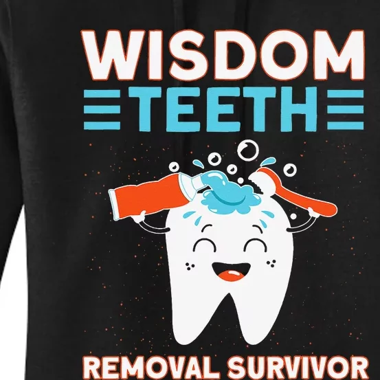 Wisdom Teeth Removal Survivor Patient Wisdom Tooth Women's Pullover Hoodie