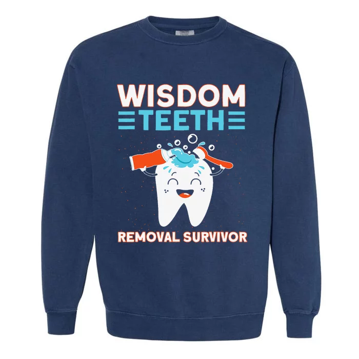 Wisdom Teeth Removal Survivor Patient Wisdom Tooth Garment-Dyed Sweatshirt