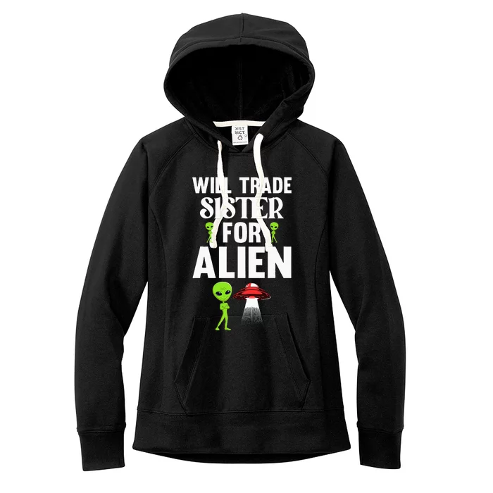 Will Trade Sister For Alien Women's Fleece Hoodie