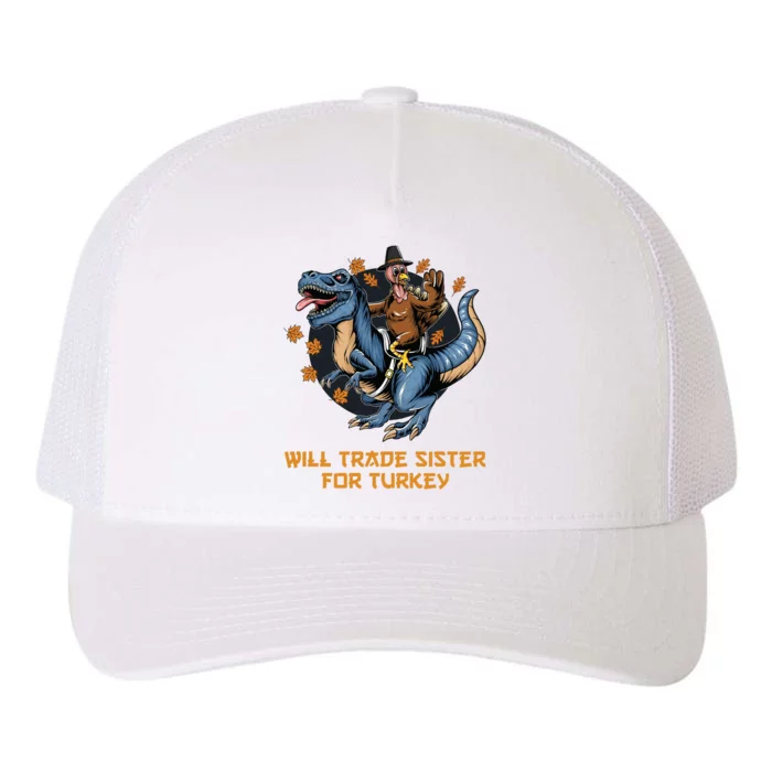 Will Trade Sister For Turkey Thanksgiving Yupoong Adult 5-Panel Trucker Hat