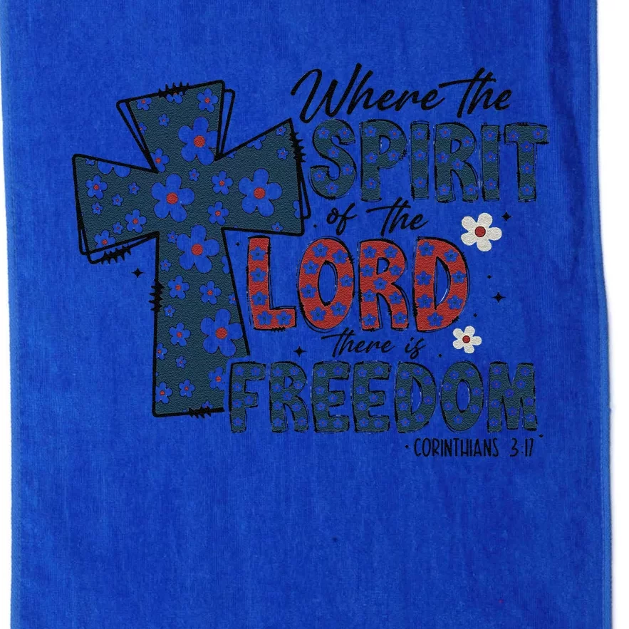 Where The Spirit Of The Lord Is There Is Freedom 4th Of July Platinum Collection Golf Towel