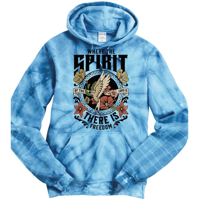 Where The Spirit Of The Lord Is There Is Freedom Tie Dye Hoodie