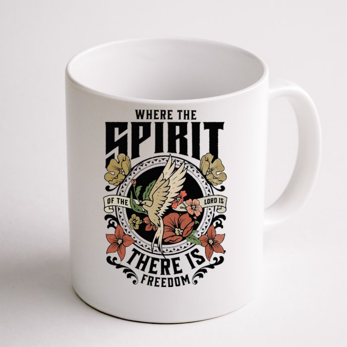 Where The Spirit Of The Lord Is There Is Freedom Front & Back Coffee Mug