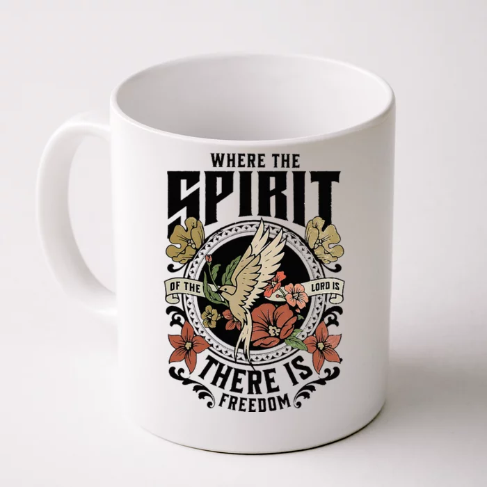 Where The Spirit Of The Lord Is There Is Freedom Front & Back Coffee Mug