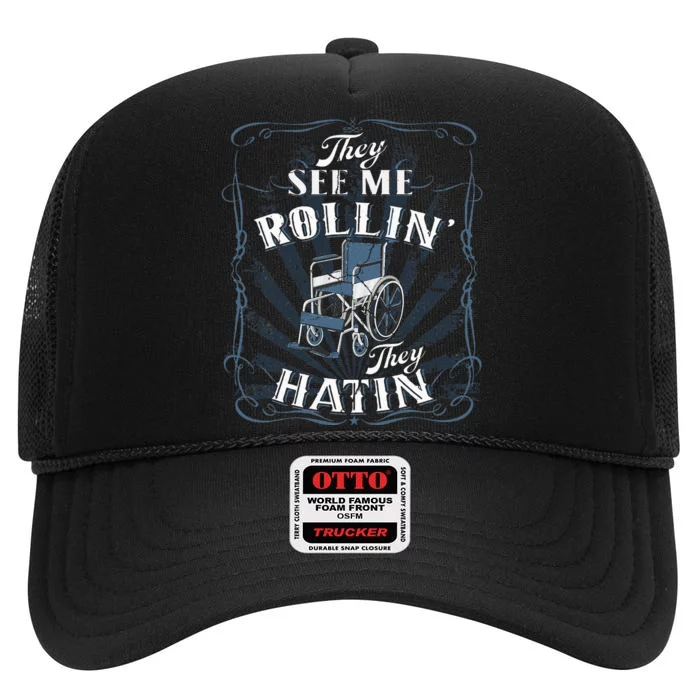 Wheelchair They See Me Rollin They Hatin High Crown Mesh Trucker Hat