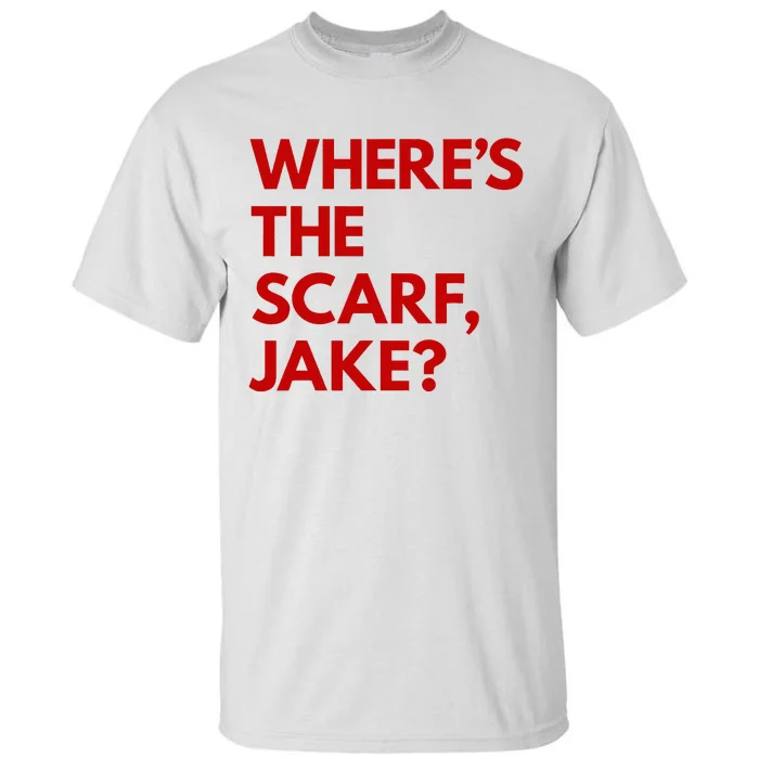 WhereS The Scarf Jake Tall T-Shirt